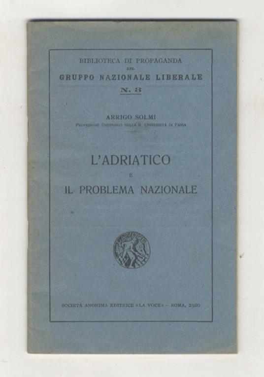 L' Adriatico e il problema Nazionale - Arrigo Solmi - copertina