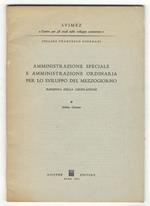 Amministrazione speciale e amministrazione ordinaria per lo svilppo del Mezzogiorno. Rassegna della legislazione