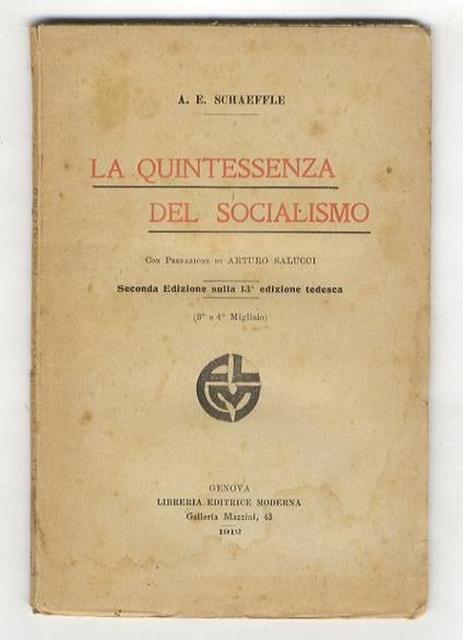 La quintessenza del socialismo. Con prefazione di Arturo Salucci. Seconda edizione sulla tredicesima edizione tedesca - E. Albert - copertina