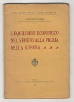 L' equilibrio economico nel Veneto alla vigilia della guerra