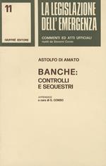 Banche: controlli e sequestri. Appendice a cura di G. Conso