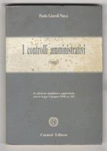 I controlli amministrativi. Saggi. II edizione ampliata e aggiornata con la legge 8 giugno 1990, n. 142