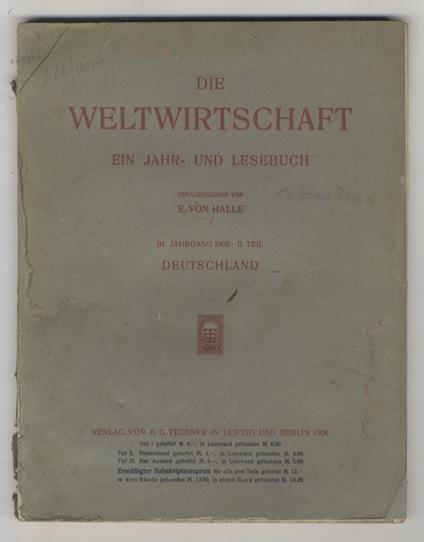 Die weltwirtschaft ein jahr-und lesebuch. III Jahrgang 1908 - II teil. Deutschland - Ernst von Haller - copertina