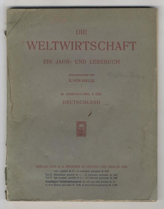 Die weltwirtschaft ein jahr-und lesebuch. III Jahrgang 1908 - II teil. Deutschland - Ernst von Haller - copertina