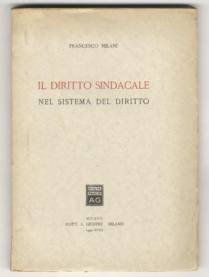 Il diritto sindacale nel sistema del diritto - Francesco Milani - copertina