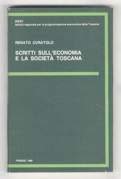 Scritti sull'economia e la società toscana. A cura di Renzo Ricci - Renato Curatolo - copertina