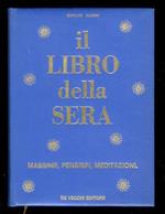 Il libro della sera. Massime, pensieri, meditazioni