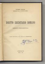 Diritto ereditario romano. Concetti fondamentali. Lezioni 1913 - 1914 a cura dell'avv. E. Gianmichele