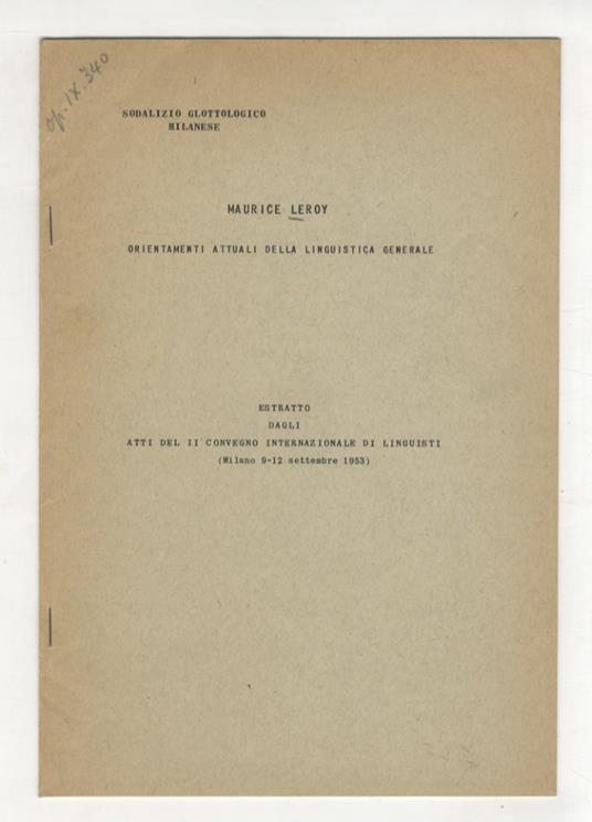 Orientamenti attuali della linguistica generale. Estratto dagli Atti del II Convegno internazionale di linguisti (Milano 9-12 settembre 1953) - Maurice Leroy - copertina