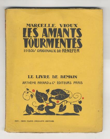Les amants tourmentés. 29 bois originaux de Renefer - Marcelle Vioux - copertina