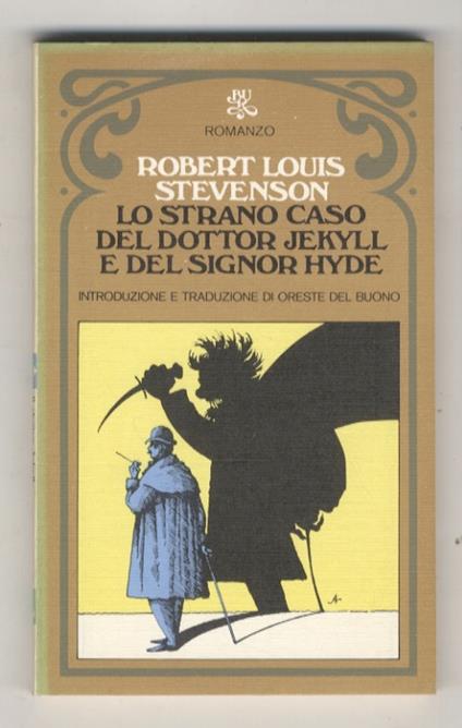 Lo strano caso del dottor Jekyll e del signor Hyde. Romanzo. Introduzione e traduzione e note di Oreste Del Buono - Robert Louis Stevenson - copertina