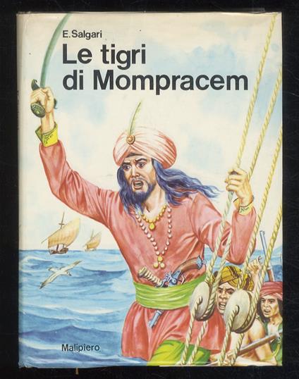 Le tigri di Mompracem. A cura di C. Galli. Edizione integrale - Emilio Salgari - copertina