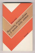 Marxismo, strutturalismo e il metodo della scienza