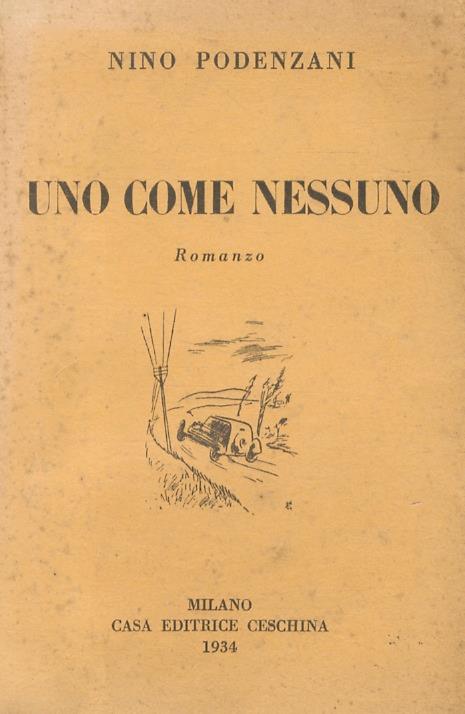 Uno come nessuno. Romanzo - Nino Podenzani - copertina