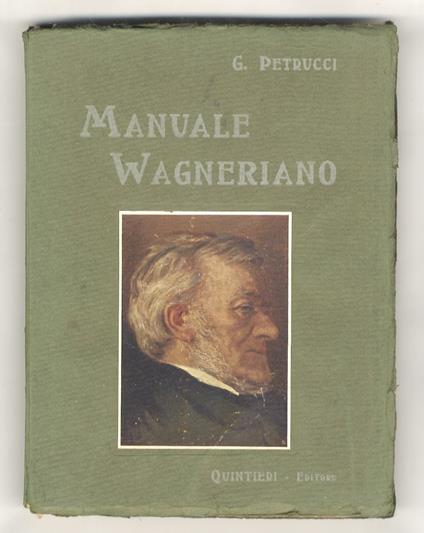 Manuale Wagneriano. Ritratto e decorazioni di A. Magrini - Gualtiero Petrucci - copertina