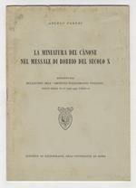 La miniatura del cànone nel messale di Bobbio del secolo X. Estratto dal Bullettino dell'Archvio Paleografico Italiano [...]