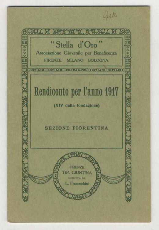 STELLA d'oro. Associazione giovanile per beneficenza. Rendiconto per l'anno 1917 (XIV dalla fondazione). Sezione fiorentina - copertina