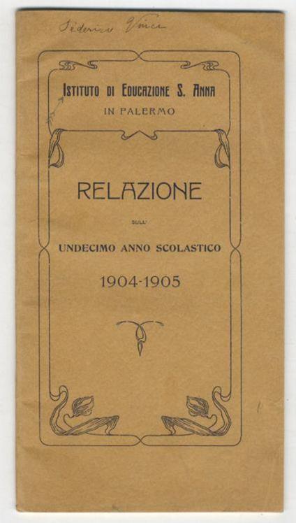 Istituto di Educazione S. Anna in Palermo: Relazione sull'undecimo anno scolastico 1904-1905 - copertina