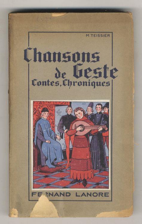 Chansons de Geste, Contes, Chroniques - Maurice Teissier - copertina