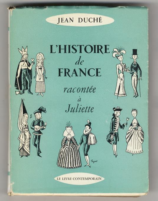 L' histoire de France racontée à Juliette (Edition revue et augmentée) - Jean Duché - copertina