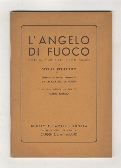 L' angelo di fuoco. Opera in cinque atti e sette quadri di Sergej Prokofiev. Libretto di Sergej Prokofiev. Versione ritmica italiana di Mario Nordio - Sergej Prokofiev - copertina
