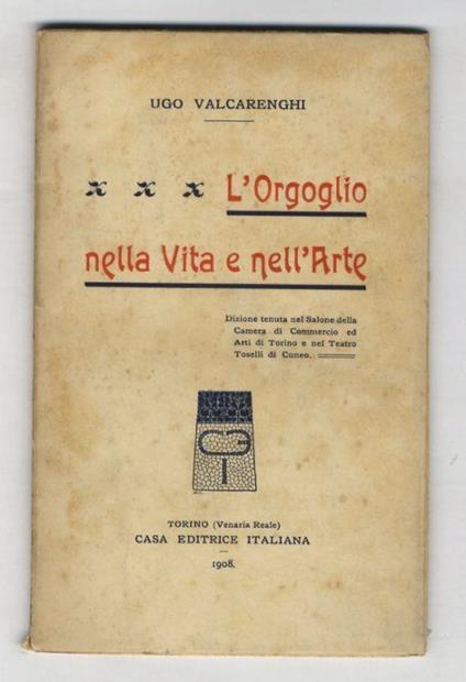 L' orgoglio nella vita e nell'arte - Ugo Valcarenghi - copertina