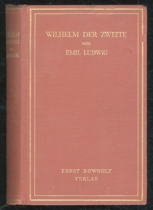 Wilhelm der Zweite - Emil Ludwig - copertina