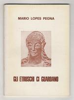 Gli Etruschi ci guardano