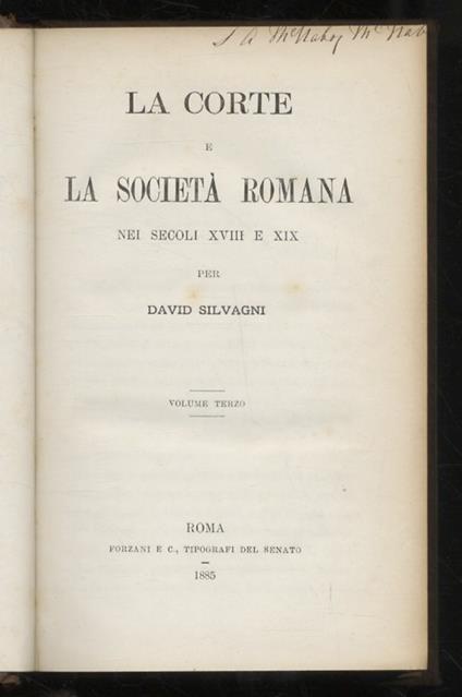 La corte e la società romana nei secoli XVIII e XIX [...]. Volume terzo - David Silvagni - copertina