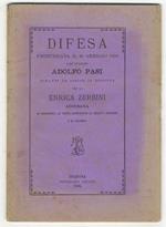 Difesa pronunziata il 30 gennaio 1884 dall'avvocato Adolfo Pasi dinanzi le Assise di Bologna per la Enrica Zerbini accusata di assassinio, di furto continuato di oggetti preziosi e di calunnia
