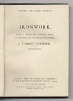 Ironwork. Part I. From the Earliest Times to the End of the Mediaeval Period. Illustrated. (3rd Edition, Revised)