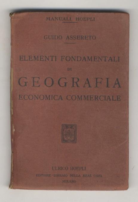 Elementi fondamentali di geografia economica commerciale - Guido Assereto - copertina