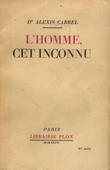 L' homme, cet inconnu - Alexis Carrel - copertina