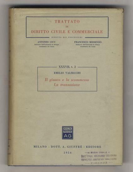 Il giuoco e la scommessa. La transazione - Emilio Valsecchi - copertina