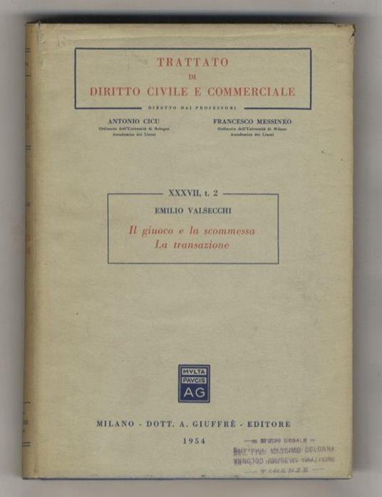 Il giuoco e la scommessa. La transazione - Emilio Valsecchi - copertina