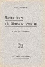 Martino Lutero e la Riforma del secolo XVI. (31 ottobre 1517)