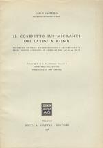 Il cosidetto 'Ius migrandi' dei latini a Roma. Ricerche in tema di concessione e accertamento degli 'status civitatis et familiae' dal 338 al 95 a.C