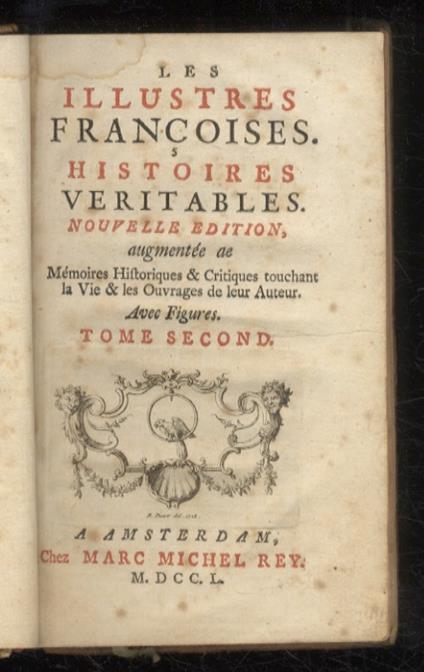 Les illustres Françoises. Histoires veritables [...] Nouvelle edition augmentée de Mémoires historiques & critiques touchant la vie & les ouvrages de leur auteur. Avec figures. Tome second. Tome troisième - Robert Charles - copertina