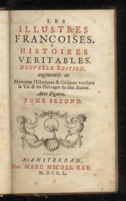 Les illustres Françoises. Histoires veritables [...] Nouvelle edition augmentée de Mémoires historiques & critiques touchant la vie & les ouvrages de leur auteur. Avec figures. Tome second. Tome troisième - Robert Charles - copertina