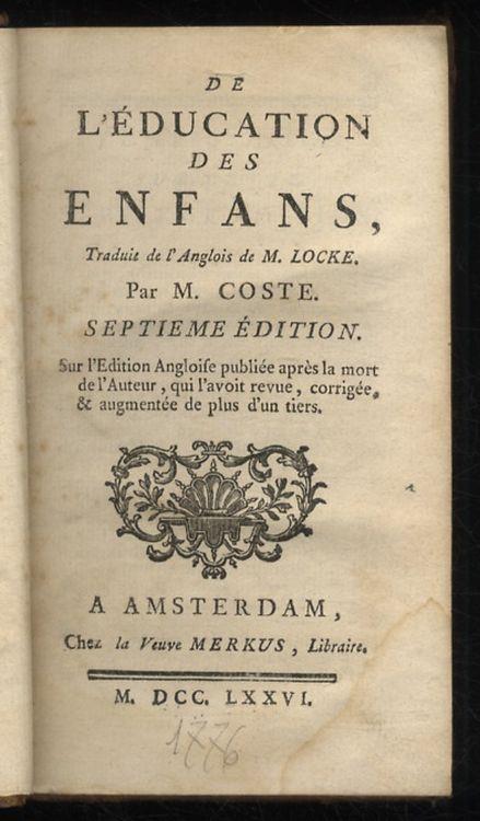 De l'education des enfans traduit de l'Anglois de m. Locke par m. Coste. Septieme édition sur l'edition angloise publiée après la mort de l'Auteur, qui l'avit revue, corrigée & augmentée de plus d'un tiers - John Locke - copertina