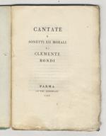 Cantate e sonetti XII morali di Clemente Bondi