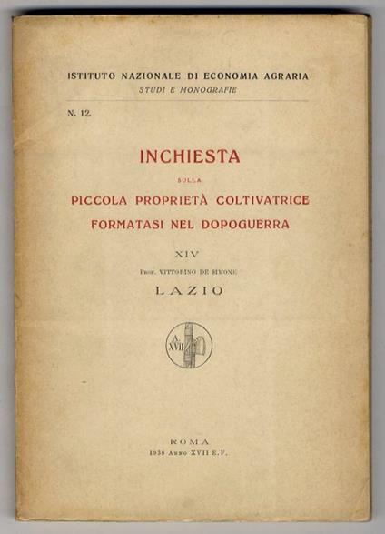 Inchiesta sulla piccola proprietà coltivatrice formatasi nel dopoguerra. Lazio - Vincenzo De Simone - copertina