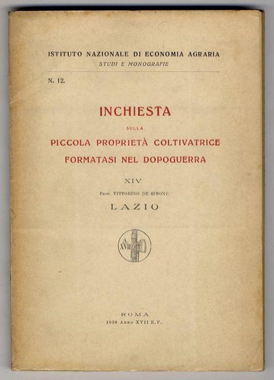 Inchiesta sulla piccola proprietà coltivatrice formatasi nel dopoguerra. Lazio - Vincenzo De Simone - copertina