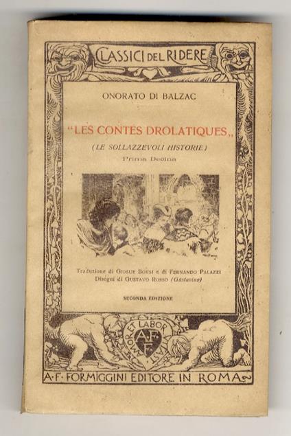 Les Contes drolatiques. (Le sollazzevoli historie. Prima Decina (La bella Imperia - Il peccato veniale - La ganza del Re - L'eredità del diavolo - Le piacevolezze di Re Luigi XI - La connestabola - La pulcella di Tilussa - I fratelli d'arme - Il cura - Honoré de Balzac - copertina