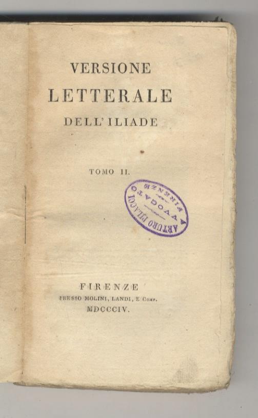 Versione letterale dell'Iliade. Tomo II. Tomo III. Tomo V - Omero - copertina