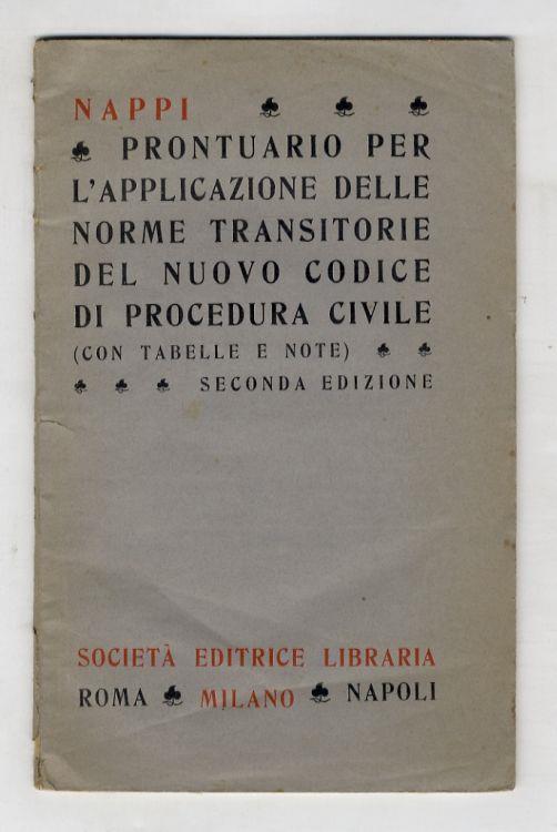 Prontuario per l'applicazione delle norme transitorie del nuovo codice di procedura civile. (Con tabelle e note) - Giuseppe Nappi - copertina