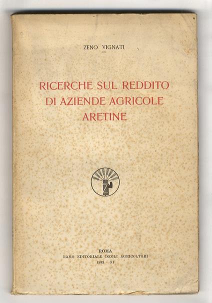 Ricerche sul reddito di aziende agricole aretine - Zeno Vignati - copertina