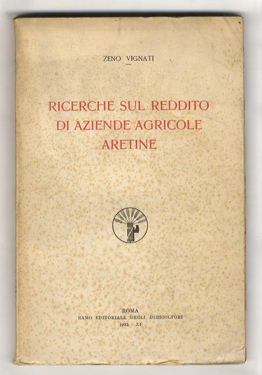 Ricerche sul reddito di aziende agricole aretine - Zeno Vignati - copertina
