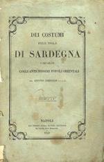 Dei costumi dell'isola di Sardegna comparati cogli antichissimi popoli orientali, per Antonio Bresciani. Volume primo [- volume secondo]