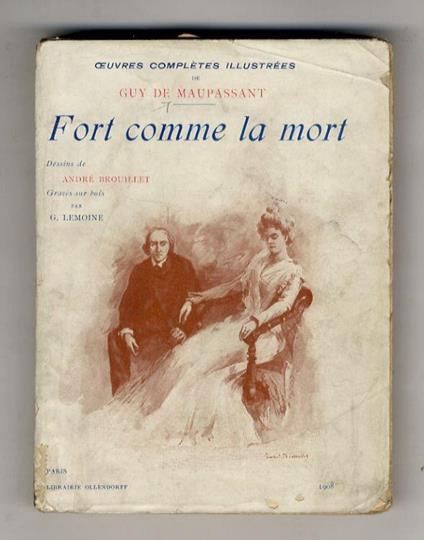 Fort comme la Mort. Illustrations de André Brouillet. Gravure sur bois par G. Lemoine - Guy de Maupassant - copertina